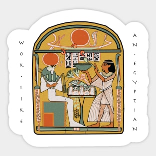 Wok Like an Egyptian Sticker